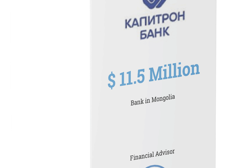 $ 11.5 Million Structured term facility for Capitron Bank in Mongolia